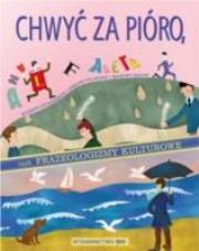 Frazeologizmy kulturowe - Chwyć za pióro IBIS. Autor: Nosowska Dorota. Dadada.pl Okładka książki Frazeologizmy kulturowe - Chwyć za pióro IBIS