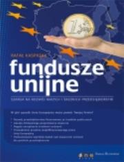 Okładka książki Fundusze unijne - szansa na rozwój małych i średnich przedsiębiorstw