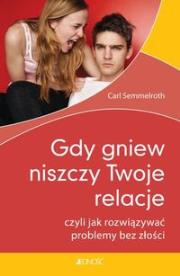 Okładka książki Gdy gniew niszczy Twoje relacje