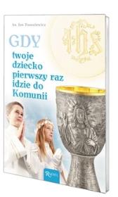 Okładka książki Gdy Twoje dziecko pierwszy raz idzie do Komunii.
