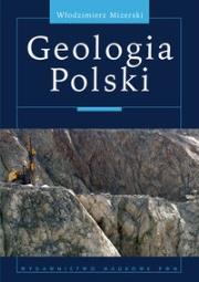Geologia Polski. Autor: Mizerski Włodzimierz. Dadada.pl Okładka książki Geologia Polski