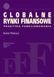 Globalne rynki finansowe. Autor: Płókarz Rafał. Dadada.pl Okładka książki Globalne rynki finansowe