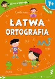 Główka pracuje. Łatwa ortografia. Autor: Orowiecka Iwona. Dadada.pl Okładka książki Główka pracuje. Łatwa ortografia