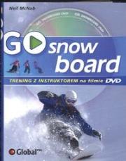 GO Snowboard. Trening z instruktorem na filmie DVD. Autor: McNab Neil. Dadada.pl Okładka książki GO Snowboard. Trening z instruktorem na filmie DVD