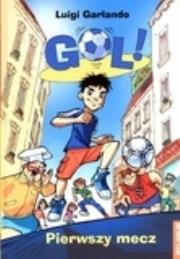 Okładka książki Gol ! Pierwszy mecz