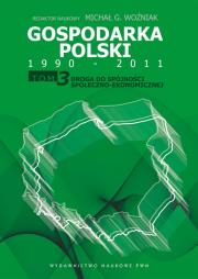 Okładka książki Gospodarka Polski 1990-2011 T.3 Droga do spójności