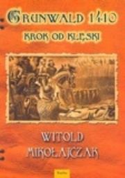 Okładka książki Grunwald 1410. Krok od klęski