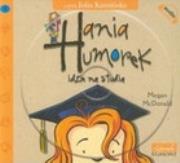 Hania Humorek CD Idzie na studia - Audiobook. Autor: McDonald Megan. Dadada.pl Okładka książki Hania Humorek CD Idzie na studia - Audiobook