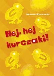 Hej, hej kurczaki!. Autor: Olszanowska Agnieszka. Dadada.pl Okładka książki Hej, hej kurczaki!