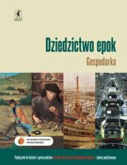Historia LO 2i3 Dziedzictwo epok. Gospodarka ZP. Autor: Grzegorz J. Korwin-Szymanowski. Dadada.pl Okładka książki Historia LO 2i3 Dziedzictwo epok. Gospodarka ZP