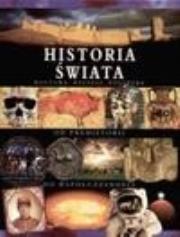 Okładka książki Historia świata. Kultura, religia, polityka. Od prehistorii do współczesności