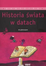 Historia Świata w datach do gimnazjum IMPRINT. Autor:   Praca zbiorowa. Dadada.pl Okładka książki Historia Świata w datach do gimnazjum IMPRINT