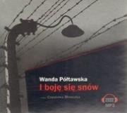 I boję się snów. Książka audio CD MP3 - Audiobook. Autor: Wanda Półtawska. Dadada.pl Okładka książki I boję się snów. Książka audio CD MP3 - Audiobook