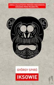 Iksowie. Autor: Spiró György. Dadada.pl Okładka książki Iksowie