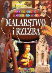 Ilustrowana encyklopedia  - Malarstwo i rzeźba. Autor: praca zbiorowa. Dadada.pl Okładka książki Ilustrowana encyklopedia  - Malarstwo i rzeźba