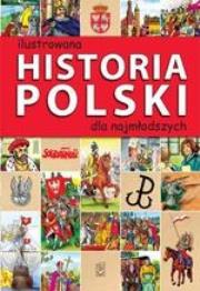 Okładka książki Ilustrowana historii Polski dla najmłodszych SBM