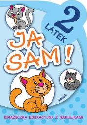 Ja sam! - 2 latek. Kotek. Autor: Horosin Anna. Dadada.pl Okładka książki Ja sam! - 2 latek. Kotek