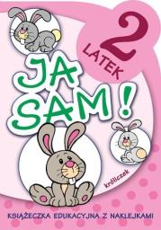 Ja sam! - 2 latek. Króliczek. Autor: Horosin Anna. Dadada.pl Okładka książki Ja sam! - 2 latek. Króliczek