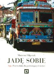 Okładka książki Jadę sobie. Azja. Przewodnik.