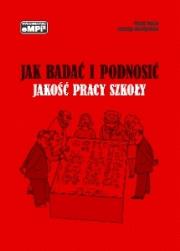 Jak badać i podnosić jakość pracy szkoły. Autor: Marek Durda, Jadwiga Maciejewska. Dadada.pl Okładka książki Jak badać i podnosić jakość pracy szkoły
