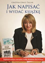 Jak napisać i wydać książkę. Autor: Grażyna Grace Tallar. Dadada.pl Okładka książki Jak napisać i wydać książkę
