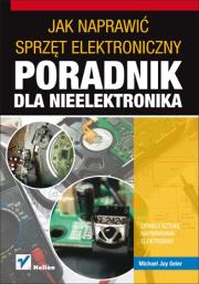 Okładka książki Jak naprawić sprzęt elektroniczny