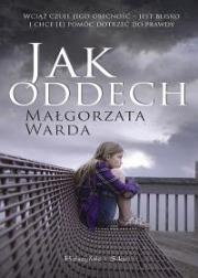 Jak oddech. Autor: Warda Małgorzata. Dadada.pl Okładka książki Jak oddech