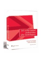 Jak szybko napisać profesjonalny plan marketingowy. Autor: Dziekoński Michał. Dadada.pl Okładka książki Jak szybko napisać profesjonalny plan marketingowy