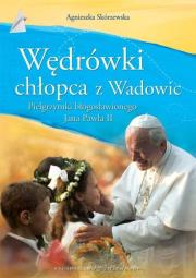 Okładka książki Jan Paweł II. Wędrówki Chłopca z Wadowic