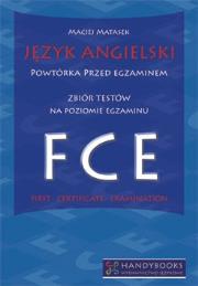 Język angielski FCE. Powtórka przed egzaminem. Autor: Matasek Maciej. Dadada.pl Okładka książki Język angielski FCE. Powtórka przed egzaminem