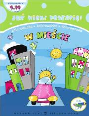 Już wiem! Potrafię! W mieście. Autor: Małgorzata Czyżowska (oprac.). Dadada.pl Okładka książki Już wiem! Potrafię! W mieście