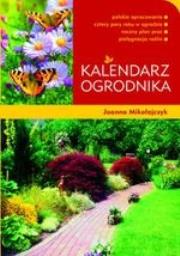 Kalendarz ogrodnika. Autor: Joanna Mikołajczyk. Dadada.pl Okładka książki Kalendarz ogrodnika