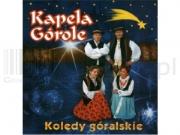 Okładka książki Kapela Górole - Kolędy Góralskie (Płyta CD)