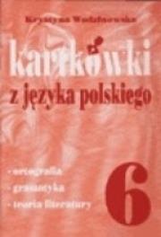 Kartkówki z języka polskiego klasa 6. Autor: Krystyna Wodzinowska. Dadada.pl Okładka książki Kartkówki z języka polskiego klasa 6