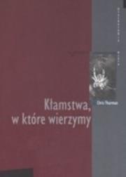 Kłamstwa, w które wierzymy. Autor: Thurman Chris. Dadada.pl Okładka książki Kłamstwa, w które wierzymy