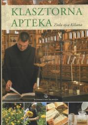 Okładka książki Klasztorna apteka. Zioła o. Kiliana SALWATOR