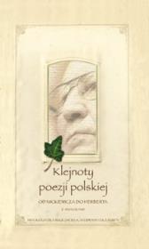 Klejnoty poezji polskiej. Od Mickiewicza do Herberta. Antologia z analizami. Autor: Dariusz Lebioda. Dadada.pl Okładka książki Klejnoty poezji polskiej. Od Mickiewicza do Herberta. Antologia z analizami
