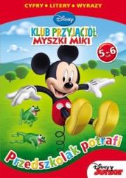 Okładka książki Klub Przyjaciół Myszki Miki. Przedszkolak potrafi 5-6 lat