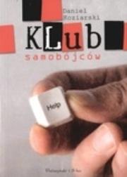 Klub samobójców. Autor: Daniel Koziarski. Dadada.pl Okładka książki Klub samobójców