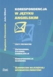 Korespondencja w języku angielskim. Autor: Gilbert John, Magdalena Chrzanowska (oprac.). Dadada.pl Okładka książki Korespondencja w języku angielskim