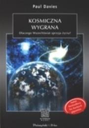 Kosmiczna wygrana. Dlaczego wszechświat sprzyja życiu?. Autor: Paul Davies. Dadada.pl Okładka książki Kosmiczna wygrana. Dlaczego wszechświat sprzyja życiu?