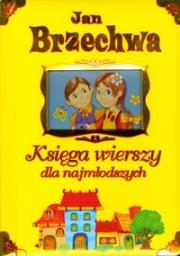 Okładka książki Księga wierszy dla najmłodszych Jan Brzechwa