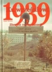 Okładka książki Ku wrześniowi 1939 Tom 2. Zbrojne ramię sanacji