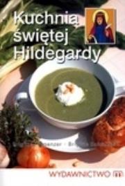 Okładka książki Kuchnia świętej Hildegardy (pakiet 3 książek)