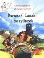 Okładka książki Kurczaki Luzaki i Bazyliszek