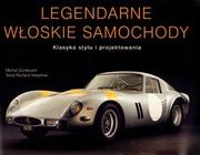 Legendarne włoskie samochody. Autor: Zumbrunn Michel, Heseltine Richard. Dadada.pl Okładka książki Legendarne włoskie samochody