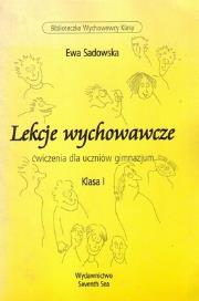 Lekcje wychowawcze Ćwiczenia dla uczniów gimnazium cz.1. Autor: Ewa Sadowska. Dadada.pl Okładka książki Lekcje wychowawcze Ćwiczenia dla uczniów gimnazium cz.1