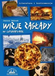 Literatura i kontrowersje. Wizje zagłady w lit.. Autor: Janusz Bobrek. Dadada.pl Okładka książki Literatura i kontrowersje. Wizje zagłady w lit.