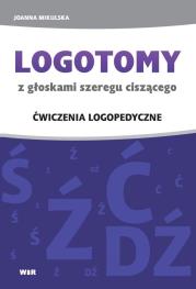 Okładka książki LOGOTOMY z głoskami szeregu ciszącego ś, ź, ć, dź. Ćwiczenia logopedyczne