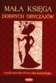 Okładka książki Mała księga dobrych obyczajów PRINTEX